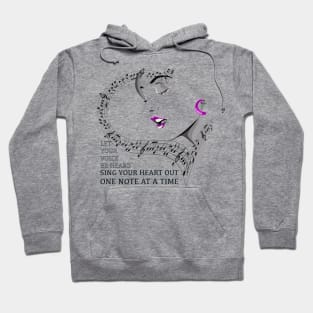 Sing your heart out Hoodie